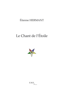 Image for Le Chant De L'etoile: Thriller Esoterique