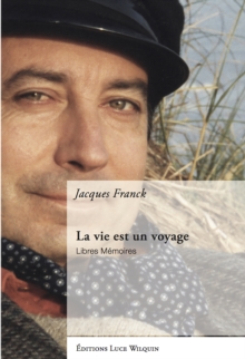 Image for La vie est un voyage: Libres Memoires