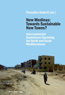 Image for New Medinas: Towards Sustainable New Towns?