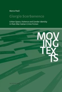 Image for Giorgio Scerbanenco  : urban space, violence and gender identity in post-war Italian crime fiction