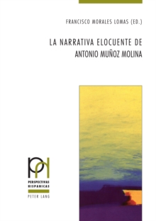 Image for La Narrativa Elocuente De Antonio Muñoz Molina