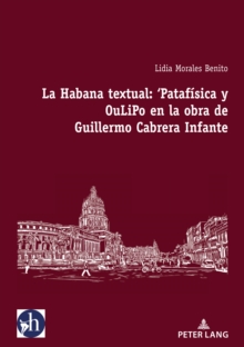 Image for La Habana Textual: 'Patafísica Y Oulipo En La Obra De Guillermo Cabrera Infante