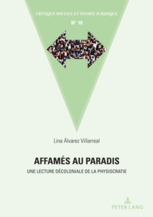 Image for Affamés Au Paradis: Une Lecture Décoloniale De La Physiocratie
