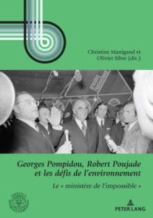 Image for Georges Pompidou, Robert Poujade et les defis de l'environnement