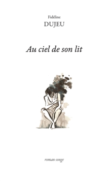 Image for Au Ciel De Son Lit: Roman Fantastique