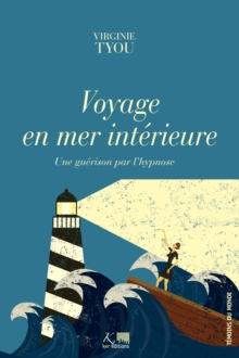 Image for Voyage en mer interieure: Une guerison par l'hypnose