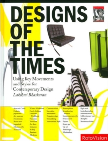 Image for Designs of the times  : using key movements and styles for contemporary design