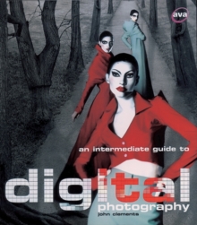 Image for An intermediate guide to digital photography