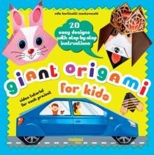 Image for Giant Origami for Kids : 20 Easy Designs with Step-by-Step Instructions