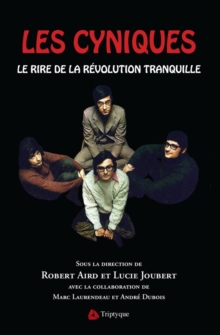 Image for Les Cyniques. Le rire de la Revolution tranquille