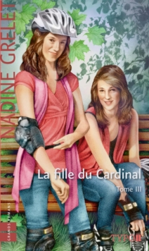 Image for La fille du Cardinal - Tome 3: FILLE DU CARDINAL T3 -LA (TYPO) [NUM]