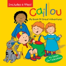 Image for Caillou: My Book of Great Adventures