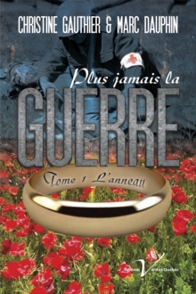 Image for Plus Jamais La Guerre, Tome 1 : L'anneau: L'anneau