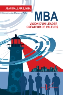 Image for Mba : Vision D'un Leader Createur De Valeurs