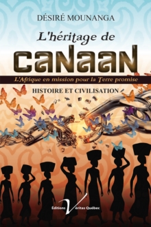 Image for L'heritage De Canaan: L'afrique En Mission Pour La Terre Promise