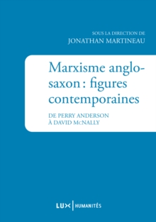 Image for Marxisme anglo-saxon : figures contemporaines: De Perry Anderson a David McNally.
