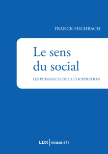 Image for Le sens du social: Les puissances de la cooperation