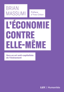 Image for L'economie contre elle-meme: Vers un art anti-capitaliste de l'evenement