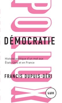 Image for Democratie: Histoire Politique D'un Mot Aux Etats-unis Et En France