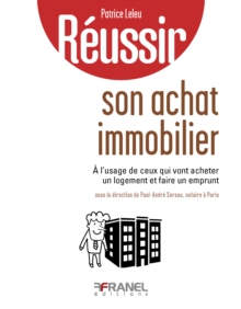 Image for Reussir son achat immobilier: a l'usage de ceux qui vont acheter un logement et faire un emprunt.