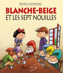 Image for Blanche-Beige et les sept nouilles
