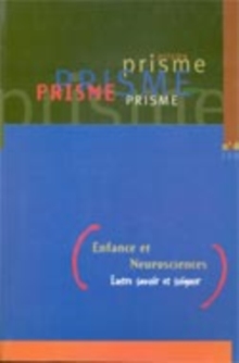 Image for Prisme # 40 : Enfance et Neurosciences.