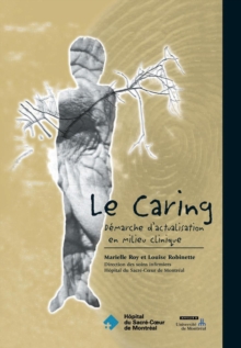 Image for Le Caring: Demarche d'actualisation en milieu clinique