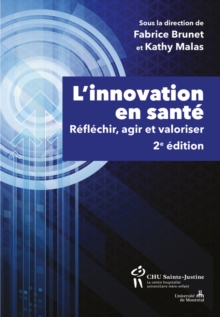 Image for L'innovation En Sante, 2e Edition: Reflechir, Agir Et Valoriser.