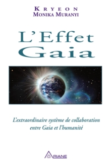 Image for L'Effet Gaia: L'extraordinaire systeme de collaboration entre Gaia et l'humanite