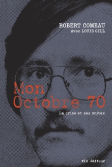 Image for Mon Octobre 70: La crise et ses suites