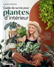 Image for Guide de survie pour plantes d'interieur: Comment choisir les bonnes plantes pour embellir son decor