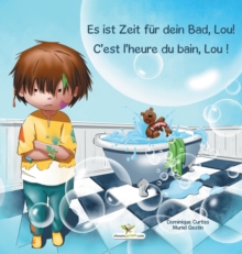 Image for Es ist Zeit fur dein Bad, Lou! - C'est l'heure du bain, Lou !