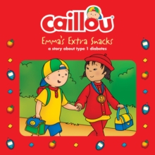 Image for Caillou, Emma's Extra Snacks: Read along.