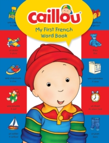 Image for Caillou, My First French Word Book