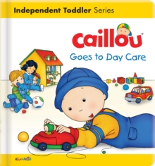 Image for Caillou Goes to Day Care