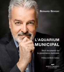 Image for Aquarium municipal (L'): Recit documente sur la gouvernance municipale
