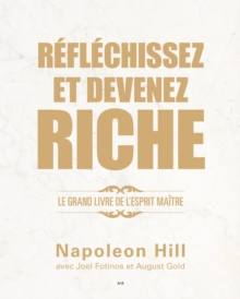 Image for Reflechissez Et Devenez Riche: Le Grand Livre De L'esprit Maitre