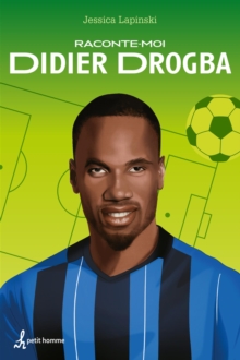 Image for Raconte-moi Didier Drogba: 012-RACONTE-MOI DIDIER DROGBA [NUM]