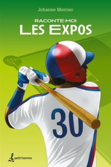 Image for Raconte-moi les Expos: 028-RACONTE-MOI LES EXPOS [NUM]