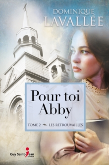 Image for Pour toi Abby, tome 2: Les retrouvailles