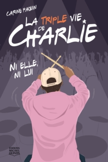 Image for La Triple Vie De Charlie 2 - Ni Elle, Ni Lui