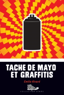 Image for Tache de mayo et graffitis