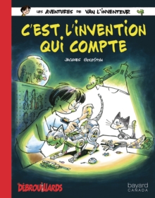 Image for C'est l'invention qui compte: Les aventures de Van l'inventeur