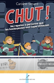 Image for Chut !: Ne Repetez a Personne Que Les Hockeyeuses Sont Superstitieuses