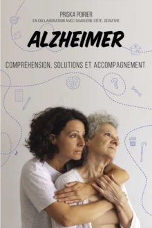 Image for Alzheimer: Comprehension, solutions et accompagnement