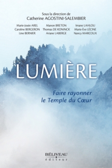 Image for Lumiere: Faire Rayonner Le Temple Du Coeur