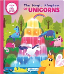 Image for Little Detectives: The Magic Kingdom of Unicorns : A Look-and-Find Book