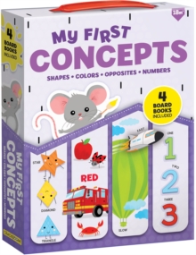 Image for My First Learning Library: Colors, Shapes, Numbers & Opposites : 4 Board Books Included