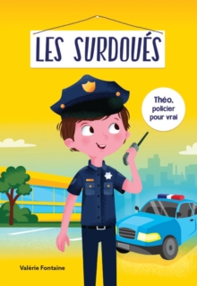 Image for Les surdoues: Theo, policier pour vrai