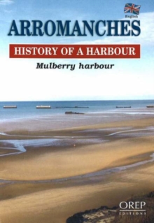 Image for Arromanches, History of a Harbour